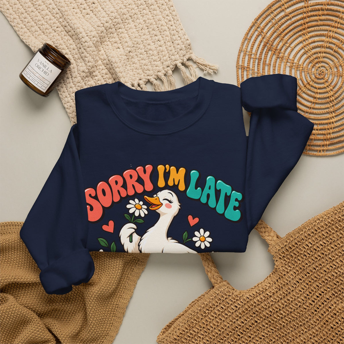 Sorry I'm Late, I Was Dilly Dallying Duck Sweatshirt