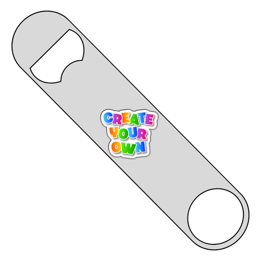 Create Your own Bottle Opener