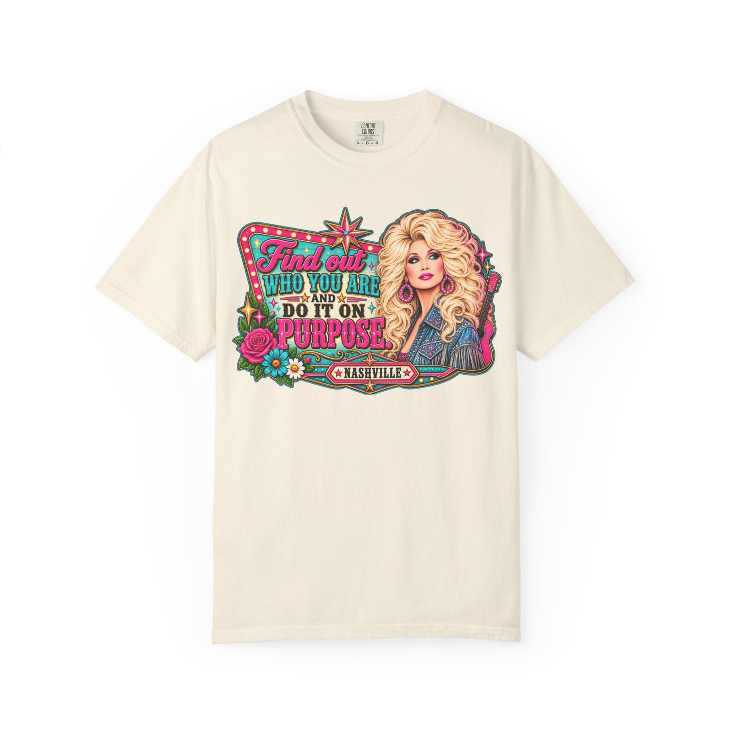 Find Out Who You Are And Do It On Purpose T-shirt | Dolly Nashville Graphic Tee