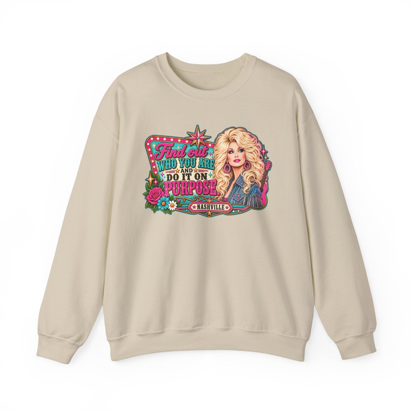 Find Out Who You Are Do It On Purpose Crewneck Sweatshirt | Dolly Inspired Graphic