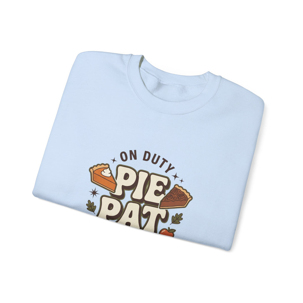 Crewneck Pie Patrol Funny Thanksgiving
