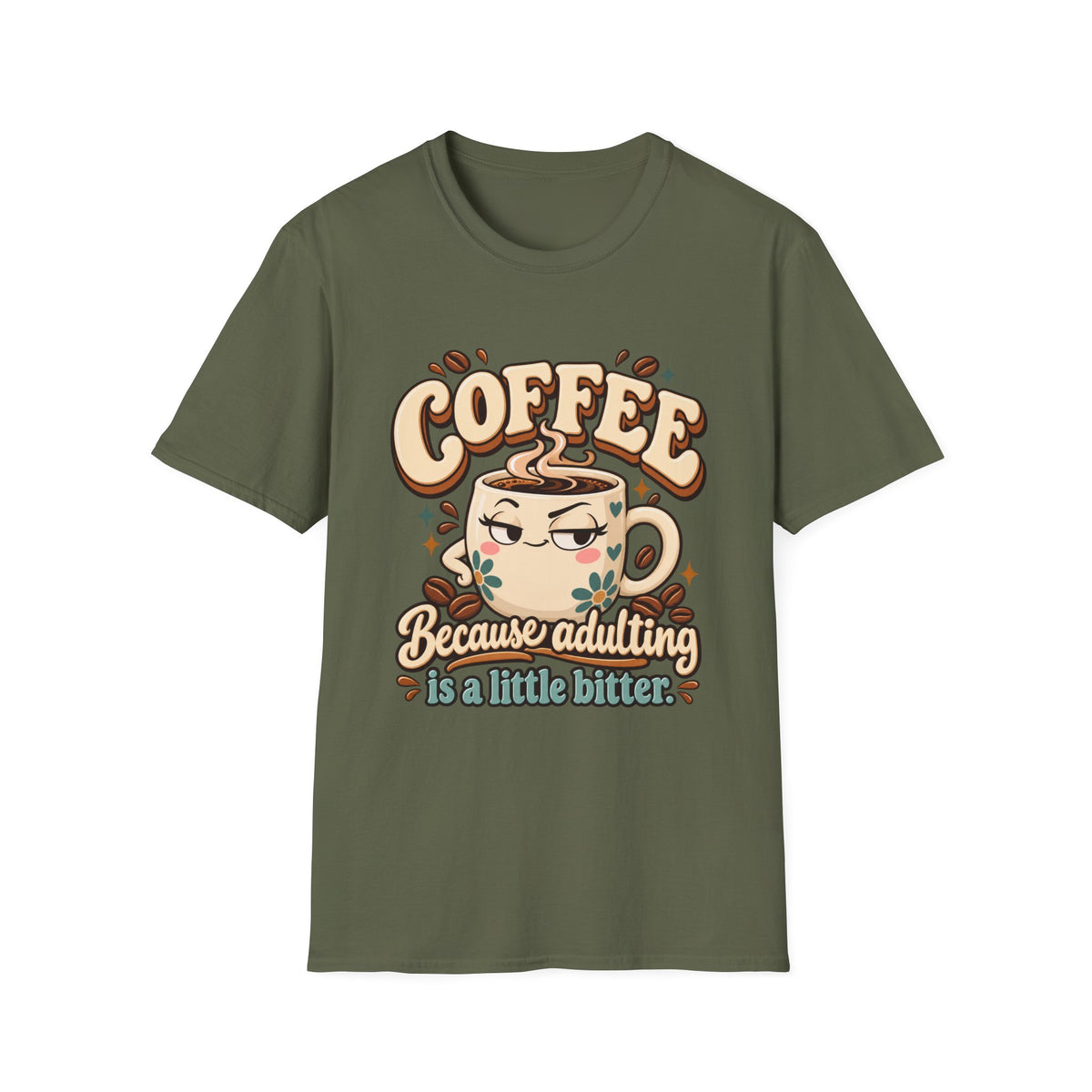 Coffee Because Adulting Is a Little Bitter Graphic T-Shirt
