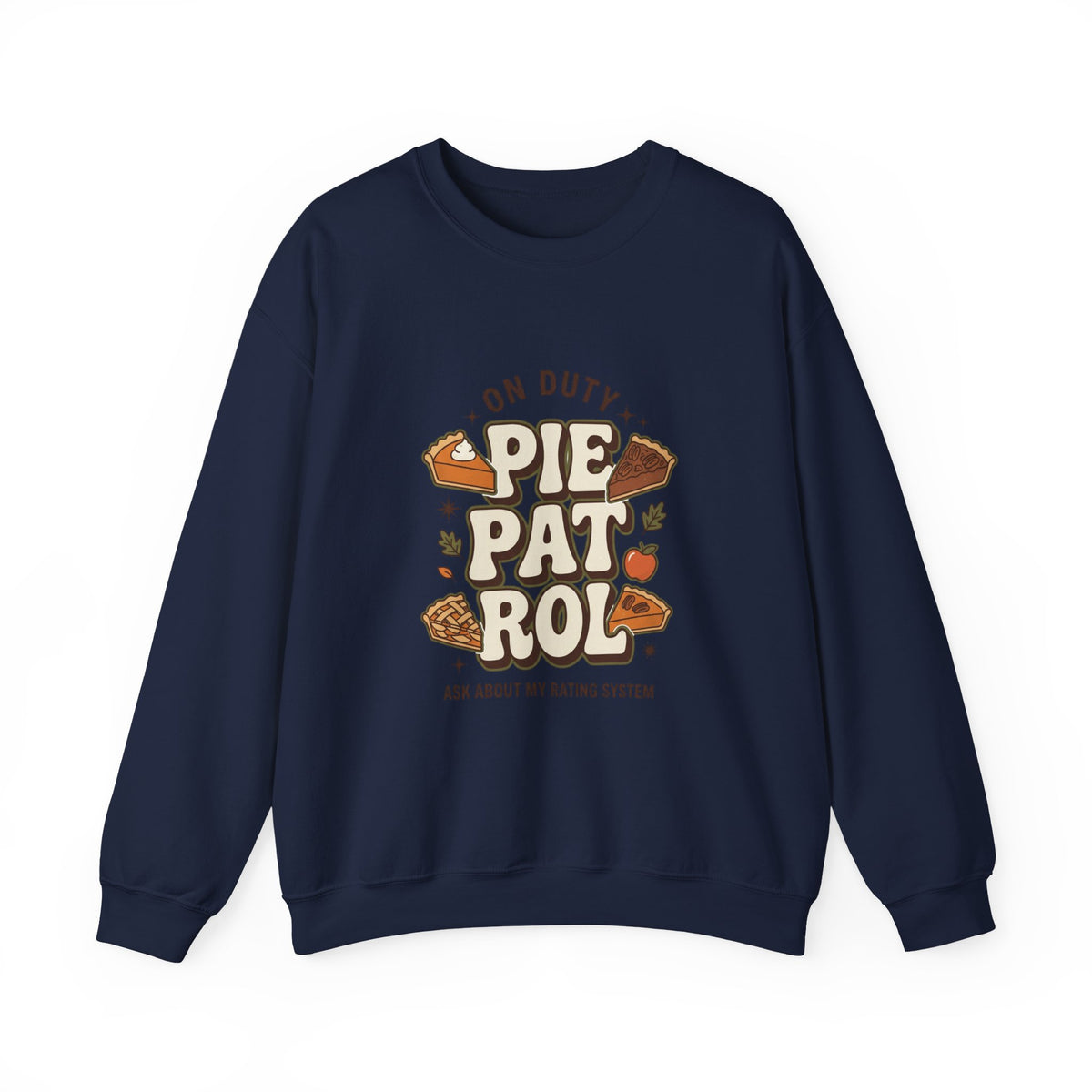 Crewneck Pie Patrol Funny Thanksgiving