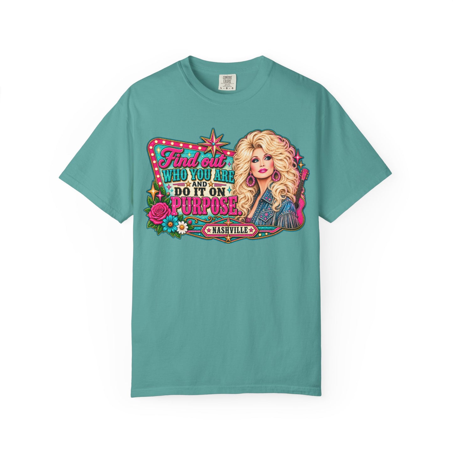 Find Out Who You Are And Do It On Purpose T-shirt | Dolly Nashville Graphic Tee