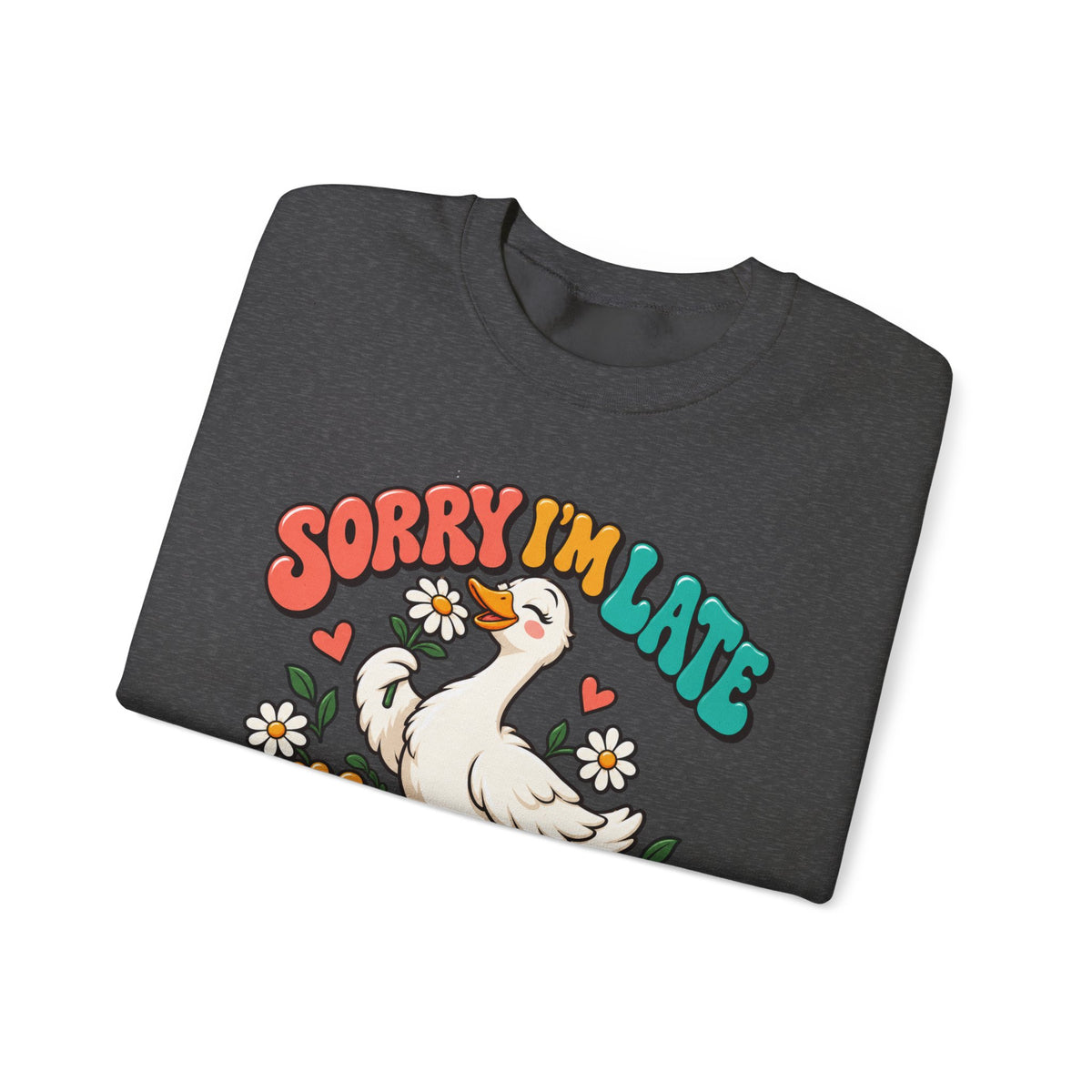 Sorry I’m Late, I Was Dilly-Dallying Funny Duck Crewneck Sweatshirt
