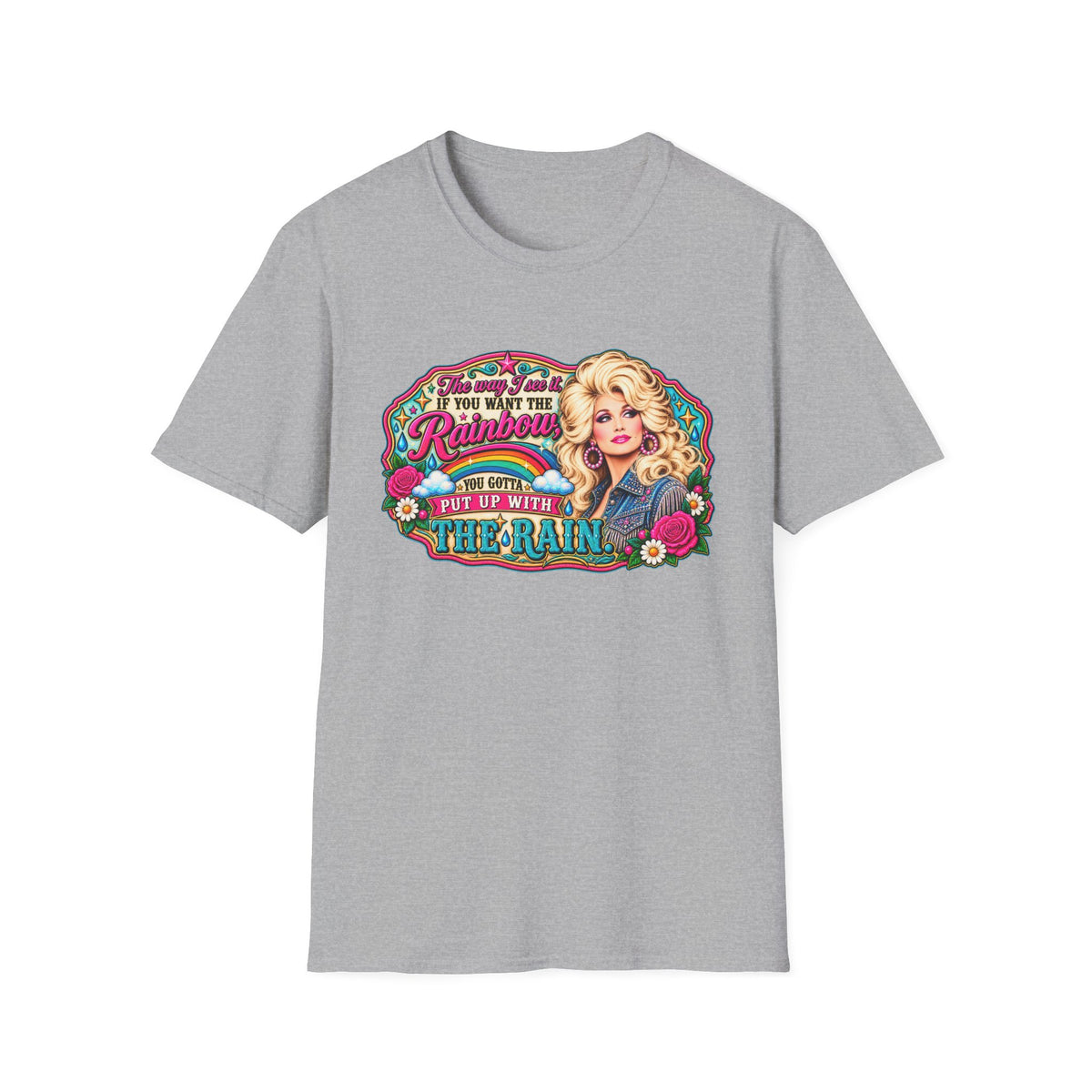 “If you want to see the rainbow you have to put up with the rain” Graphic T-Shirt