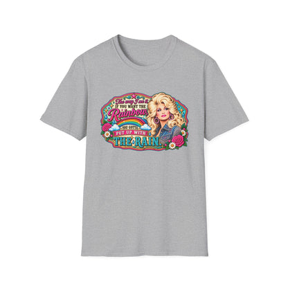 “If you want to see the rainbow you have to put up with the rain” Graphic T-Shirt