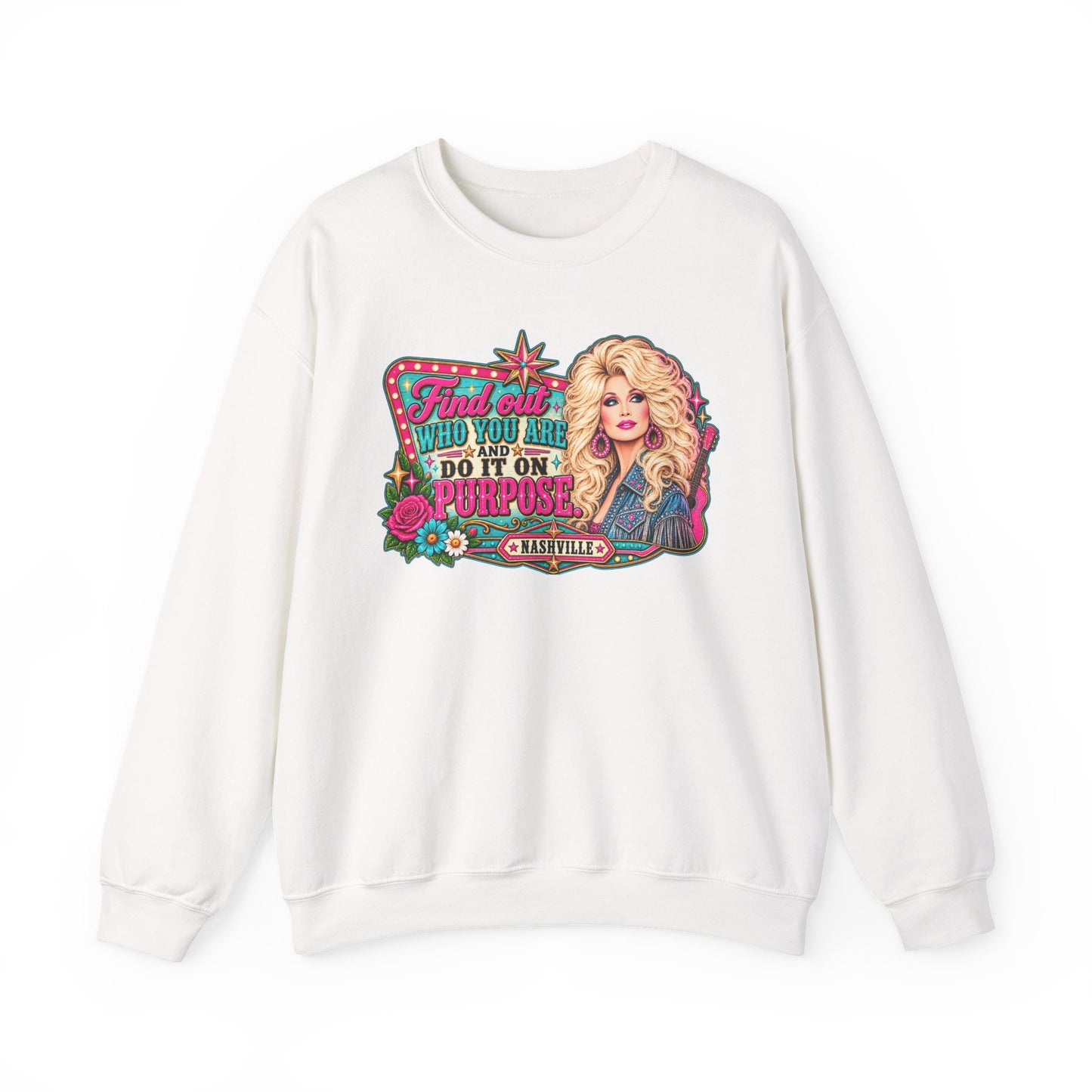 Find Out Who You Are Do It On Purpose Crewneck Sweatshirt | Dolly Inspired Graphic