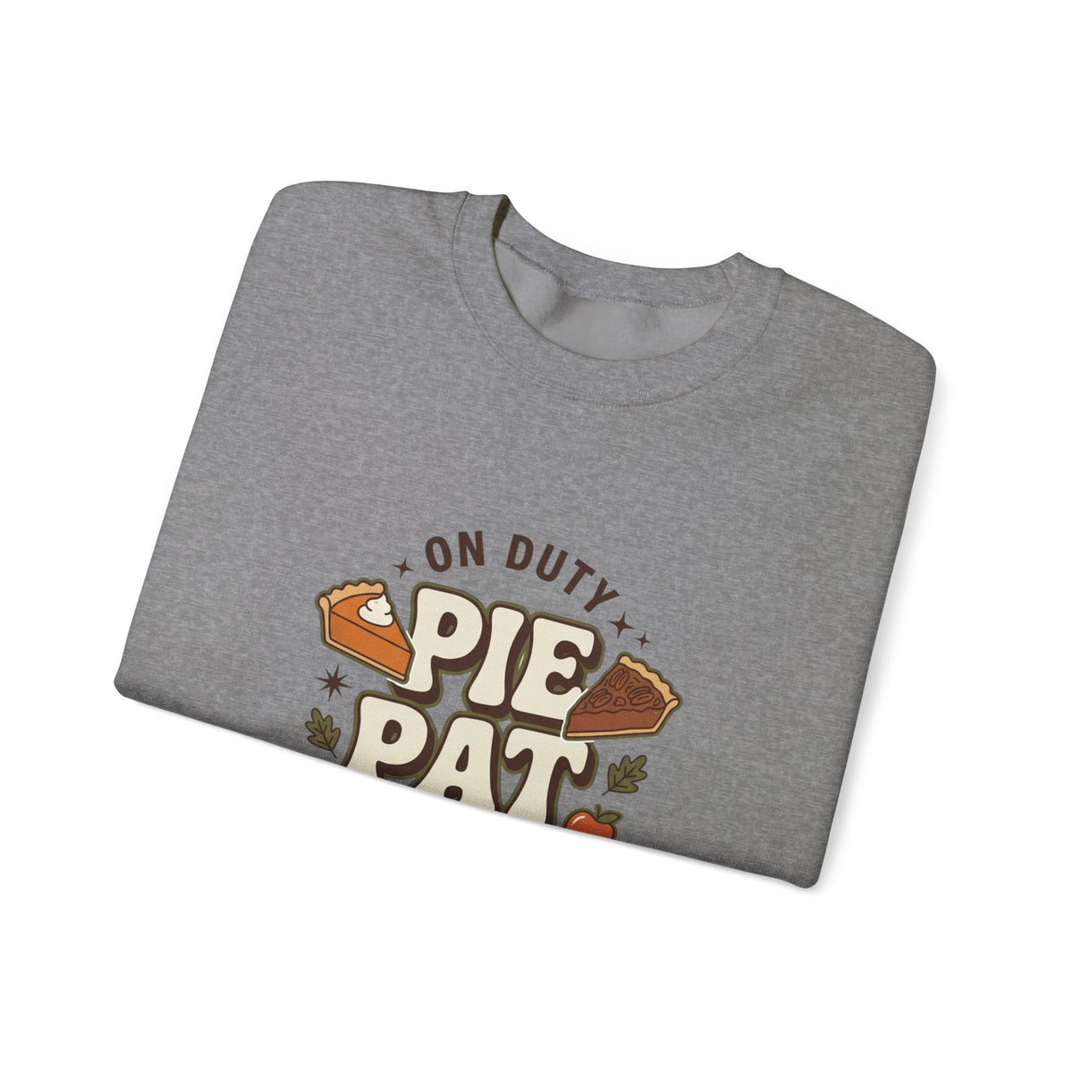 Crewneck Pie Patrol Funny Thanksgiving