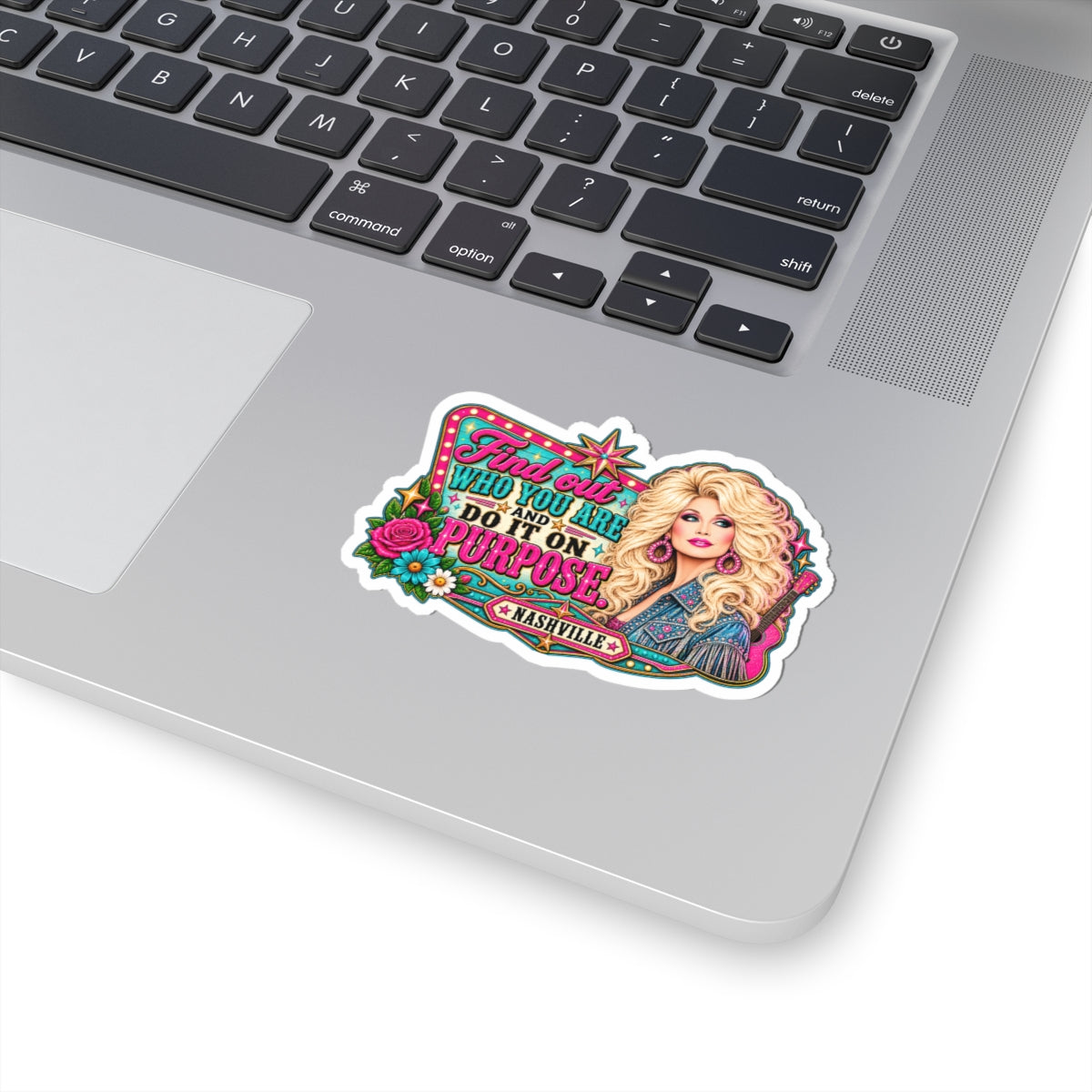 Find Out Who You Are And Do It On Purpose Sticker | Kiss-Cut Dolly Parton Nashville