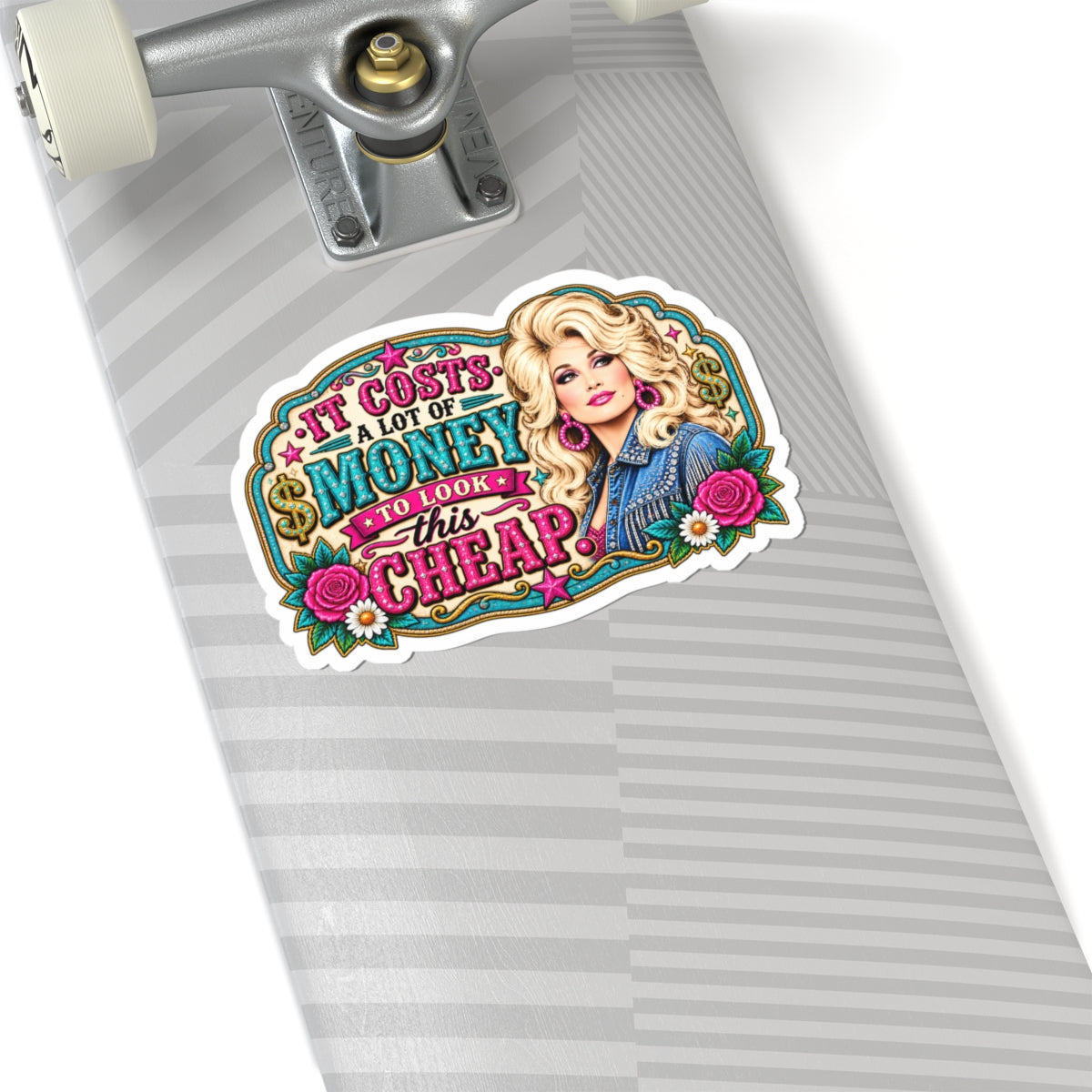 Kiss-Cut Sticker — "It Costs a Lot of Money to Look This Cheap" Dolly Retro Glam Decal