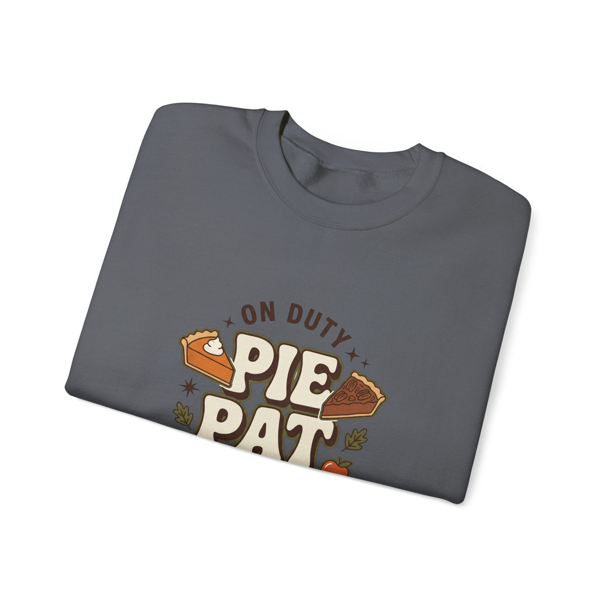 Crewneck Pie Patrol Funny Thanksgiving
