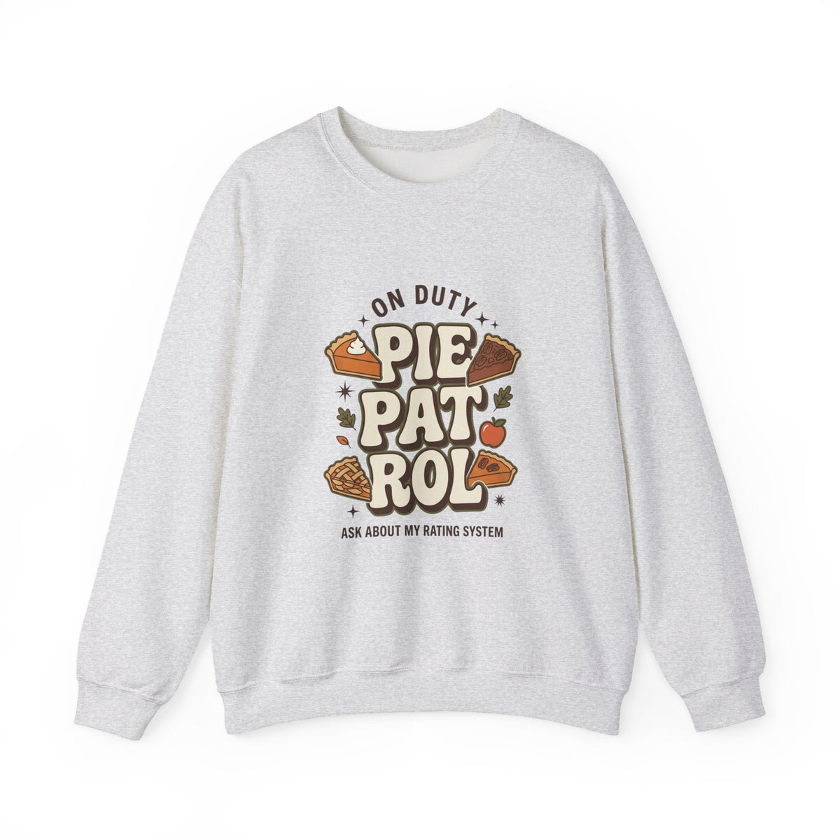 Crewneck Pie Patrol Funny Thanksgiving
