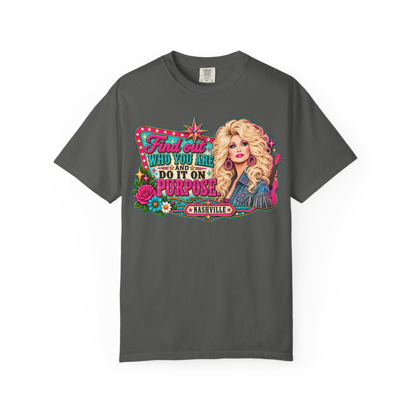 Find Out Who You Are And Do It On Purpose T-shirt | Dolly Nashville Graphic Tee