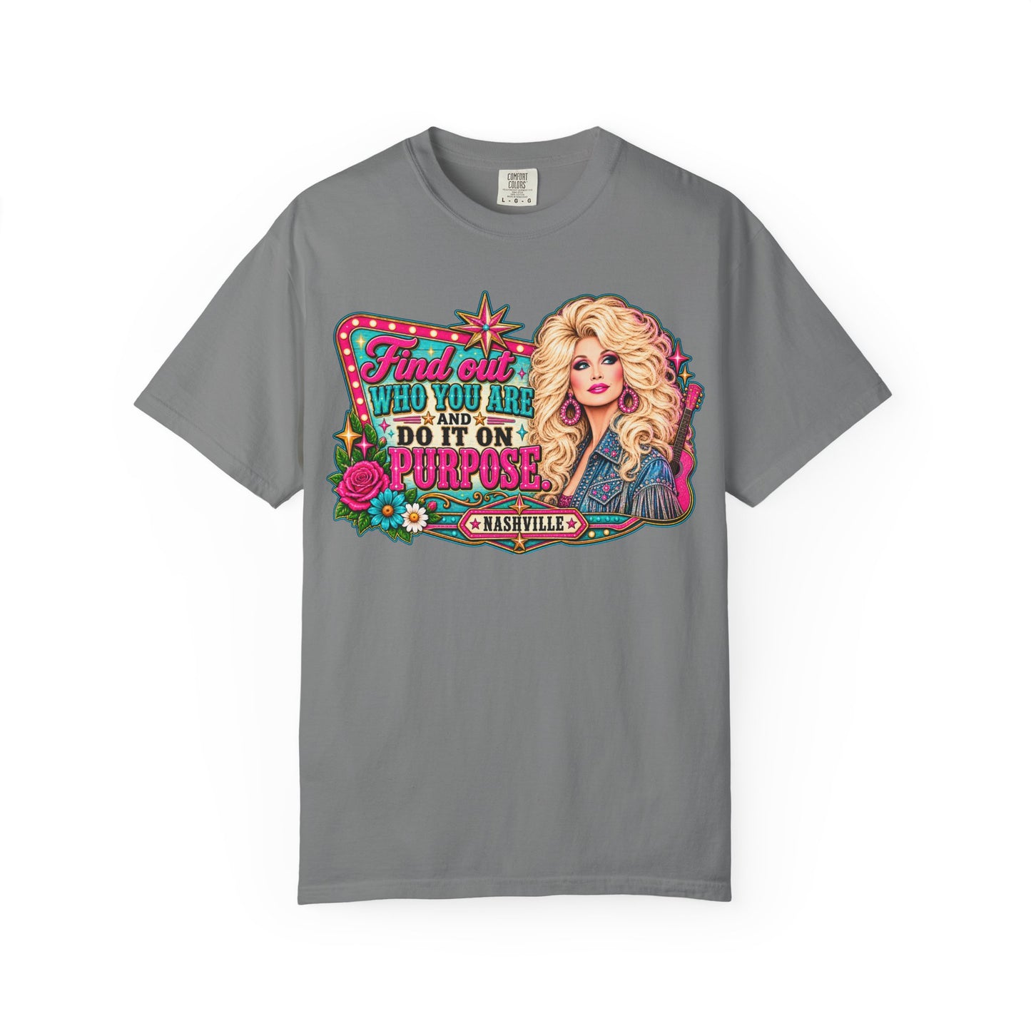Find Out Who You Are And Do It On Purpose T-shirt | Dolly Nashville Graphic Tee
