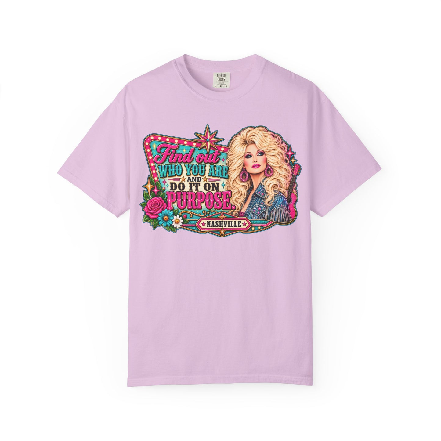 Find Out Who You Are And Do It On Purpose T-shirt | Dolly Nashville Graphic Tee