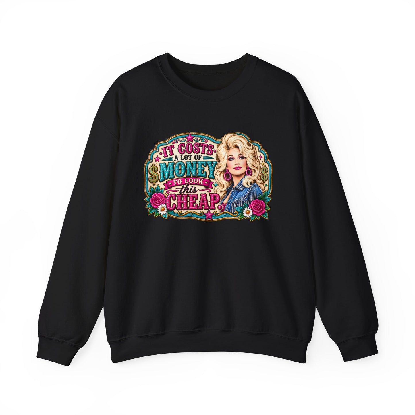 Dolly-Inspired 'It Costs a Lot of Money to Look This Cheap' Crewneck Sweatshirt