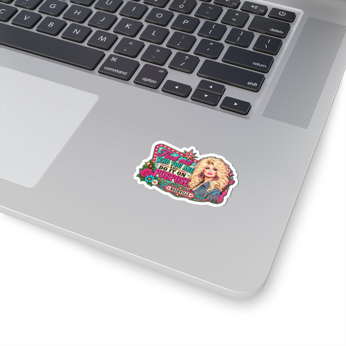 Find Out Who You Are And Do It On Purpose Sticker | Kiss-Cut Dolly Parton Nashville