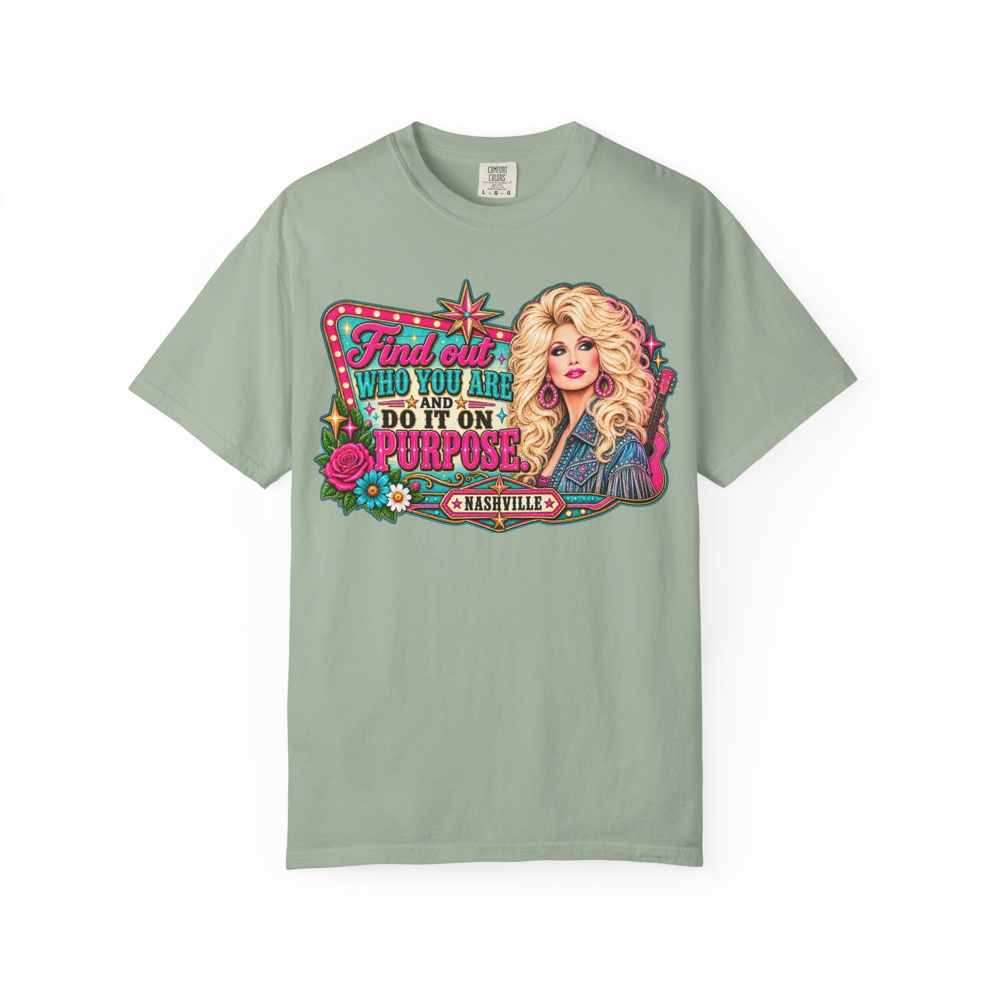 Find Out Who You Are And Do It On Purpose T-shirt | Dolly Nashville Graphic Tee