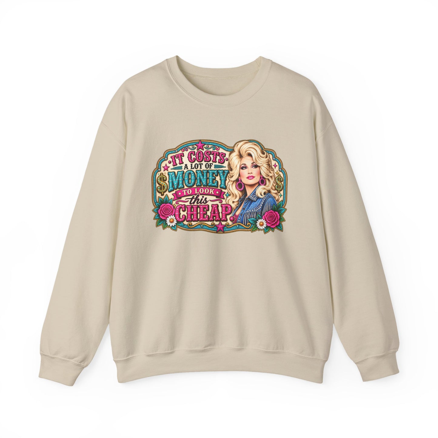Dolly-Inspired 'It Costs a Lot of Money to Look This Cheap' Crewneck Sweatshirt
