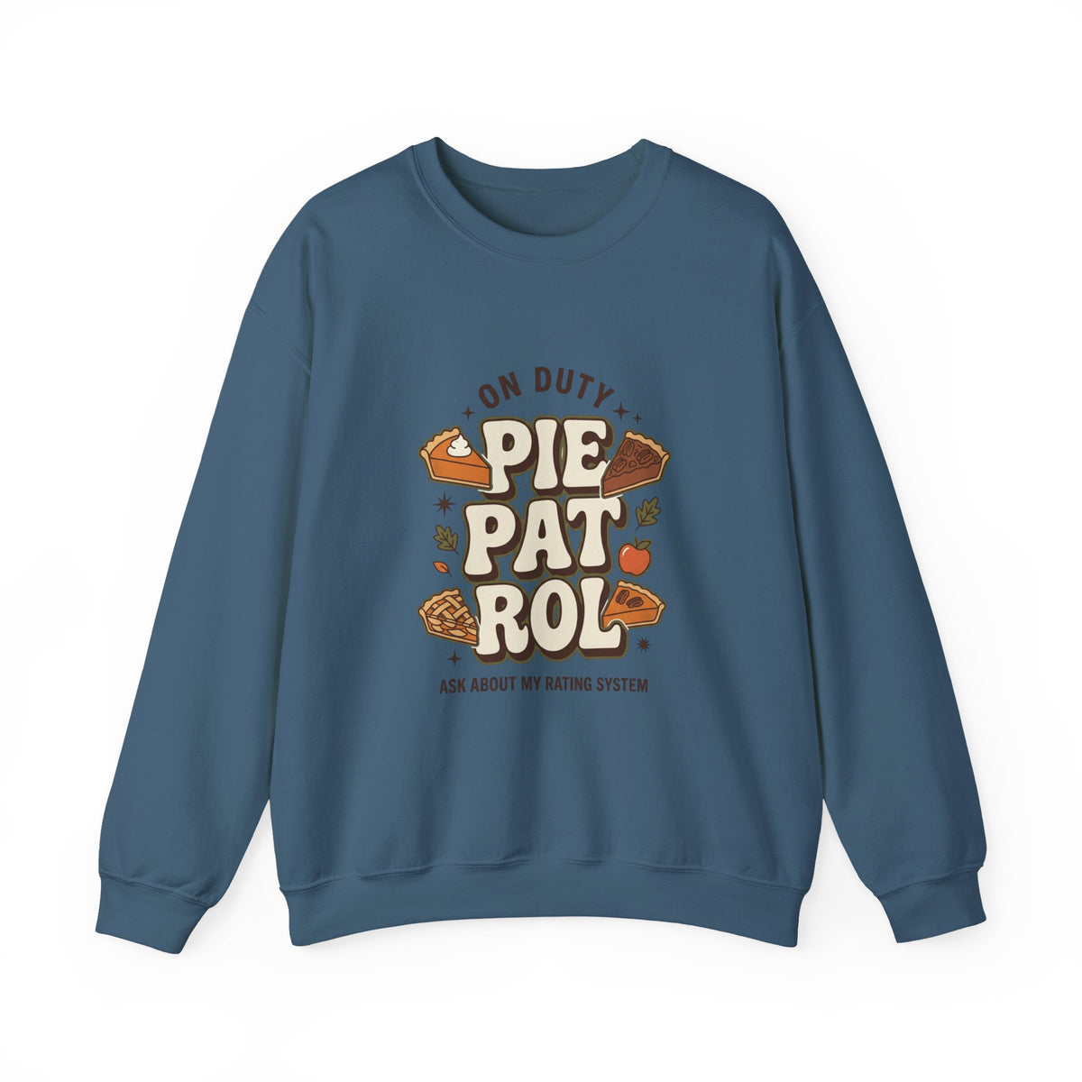 Crewneck Pie Patrol Funny Thanksgiving