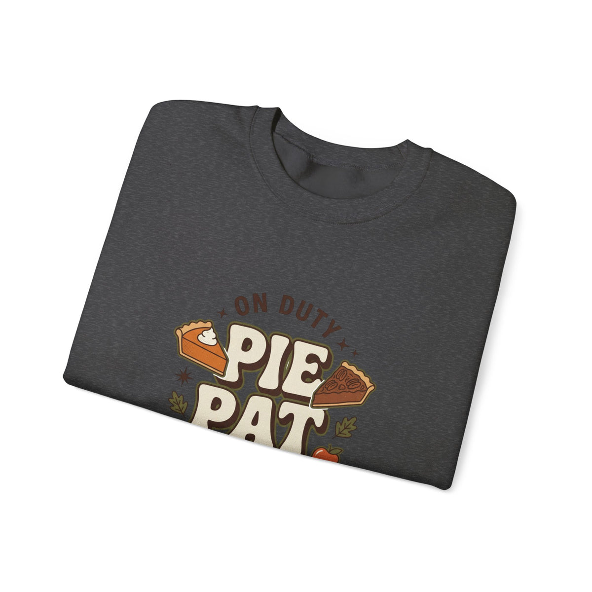 Crewneck Pie Patrol Funny Thanksgiving