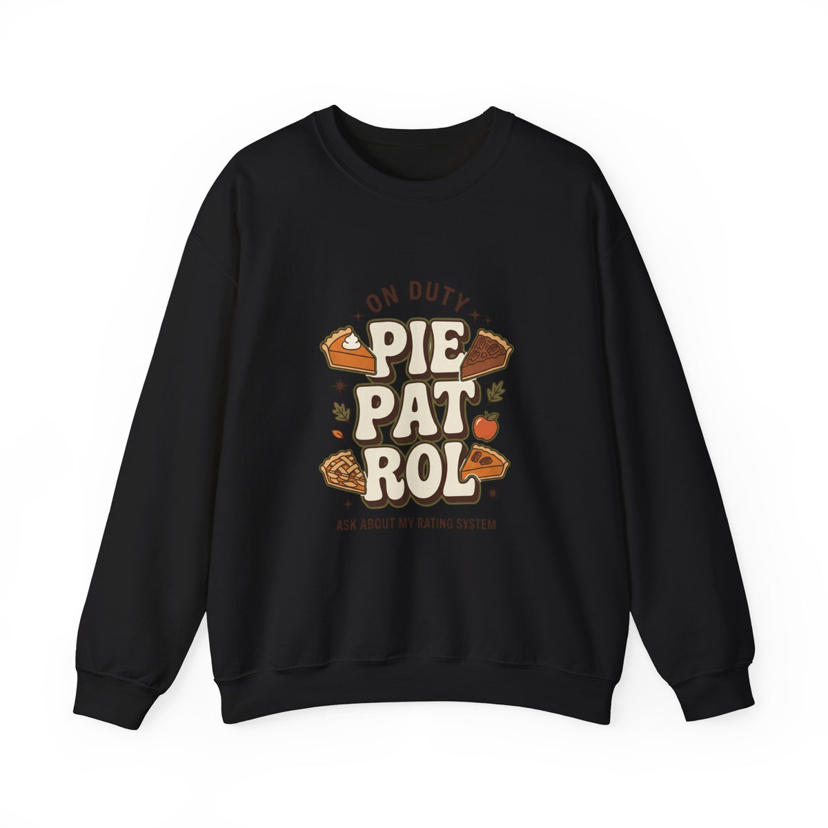 Crewneck Pie Patrol Funny Thanksgiving