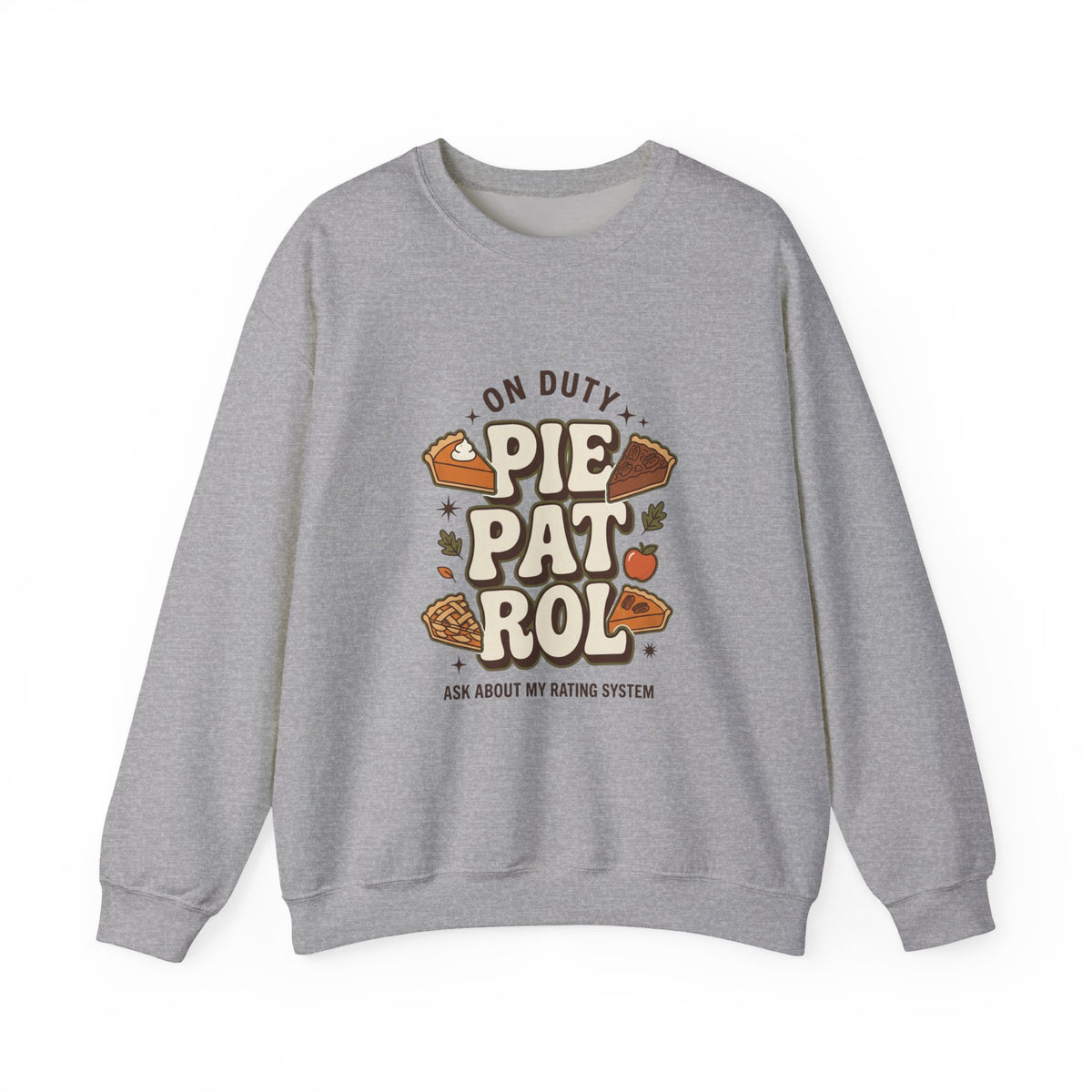Crewneck Pie Patrol Funny Thanksgiving