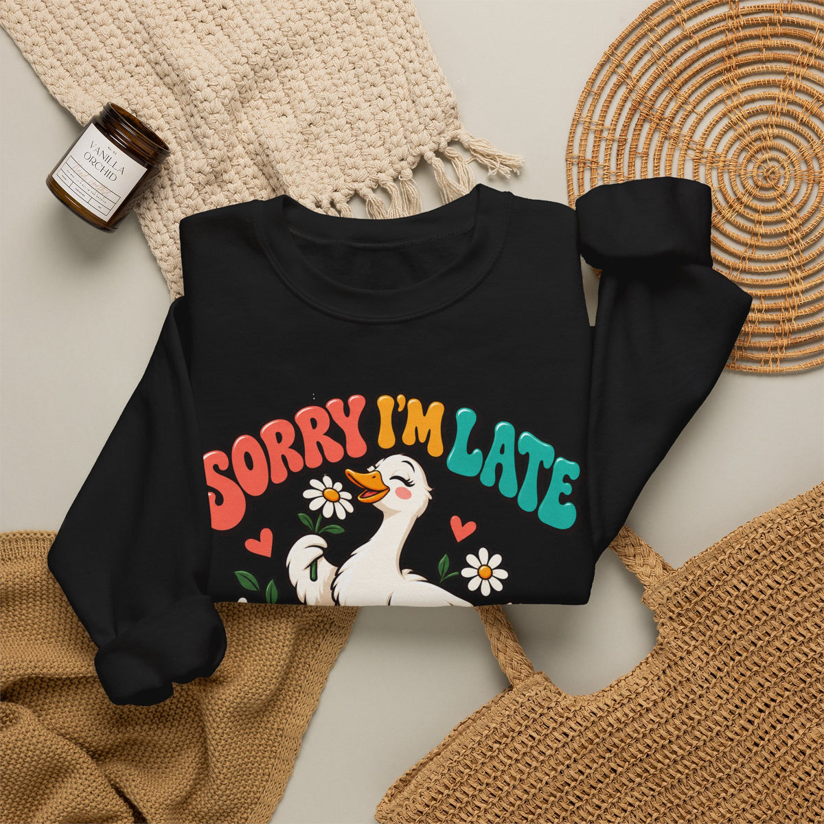 Sorry I'm Late, I Was Dilly Dallying Duck Sweatshirt