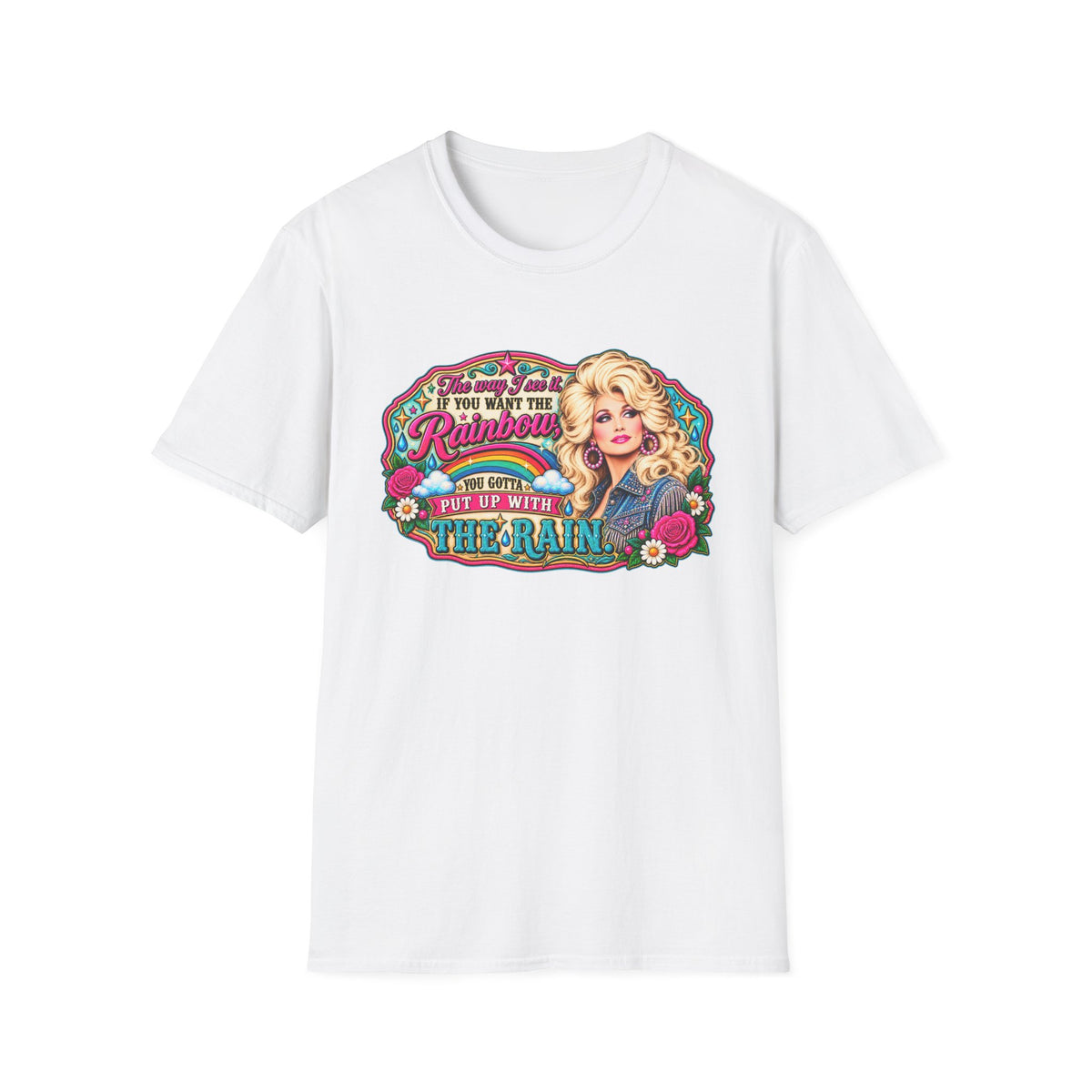 “If you want to see the rainbow you have to put up with the rain” Graphic T-Shirt