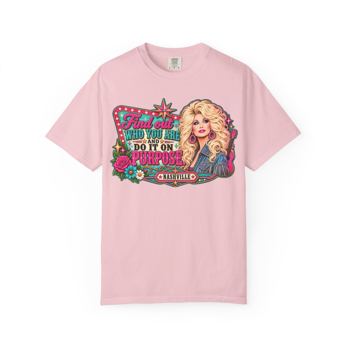 Find Out Who You Are And Do It On Purpose T-shirt | Dolly Nashville Graphic Tee