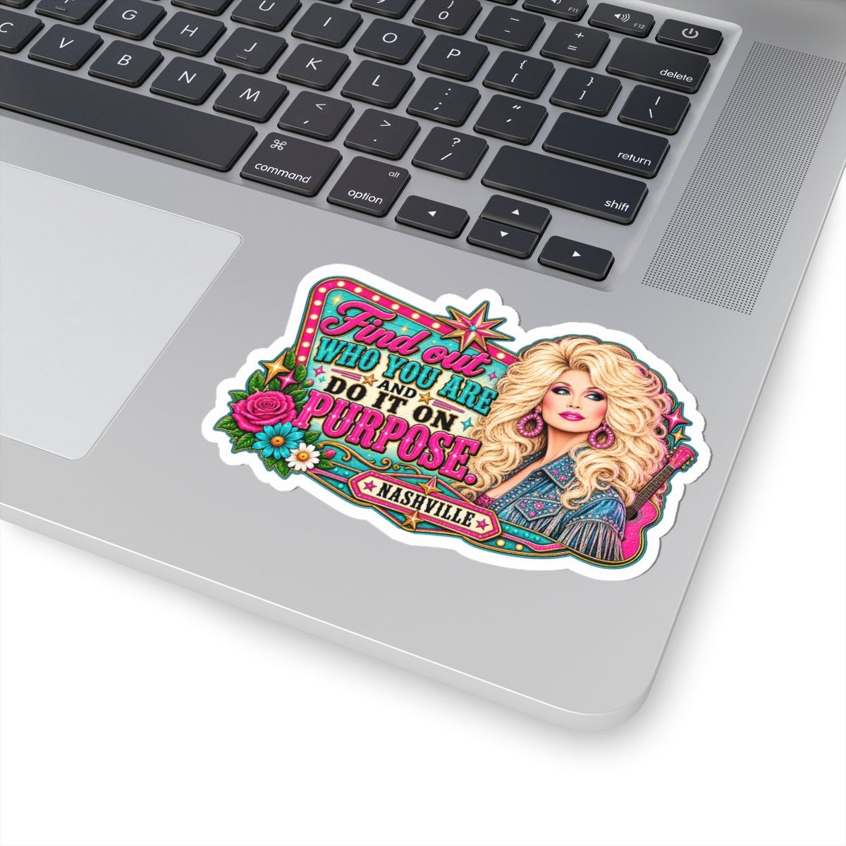 Find Out Who You Are And Do It On Purpose Sticker | Kiss-Cut Dolly Parton Nashville