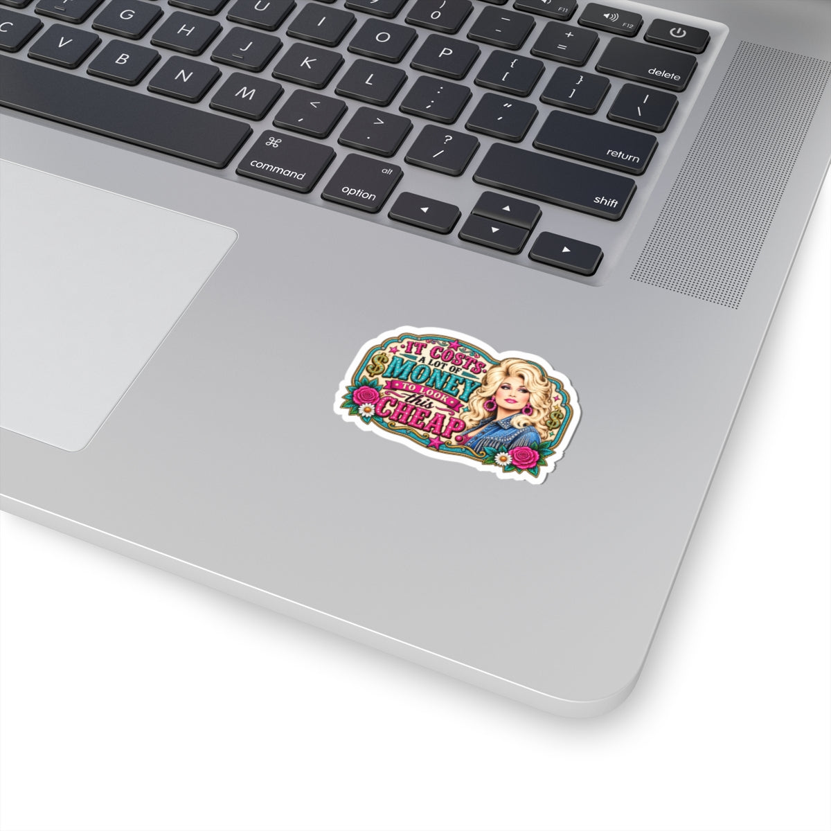 Kiss-Cut Sticker — "It Costs a Lot of Money to Look This Cheap" Dolly Retro Glam Decal