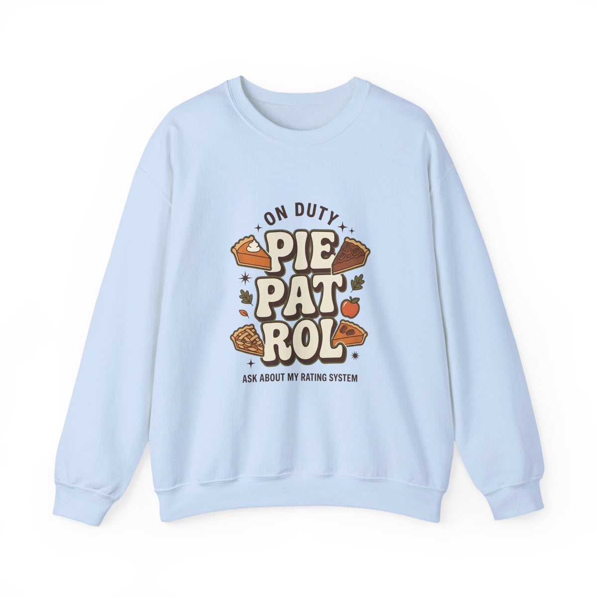 Crewneck Pie Patrol Funny Thanksgiving