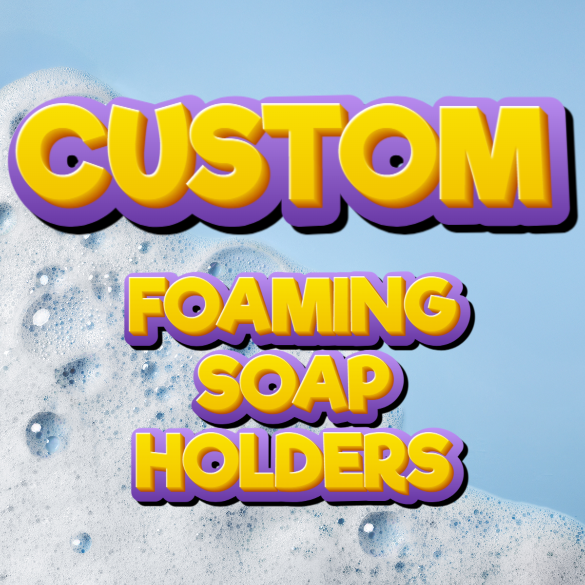 Custom Foaming Hand Soap Holders